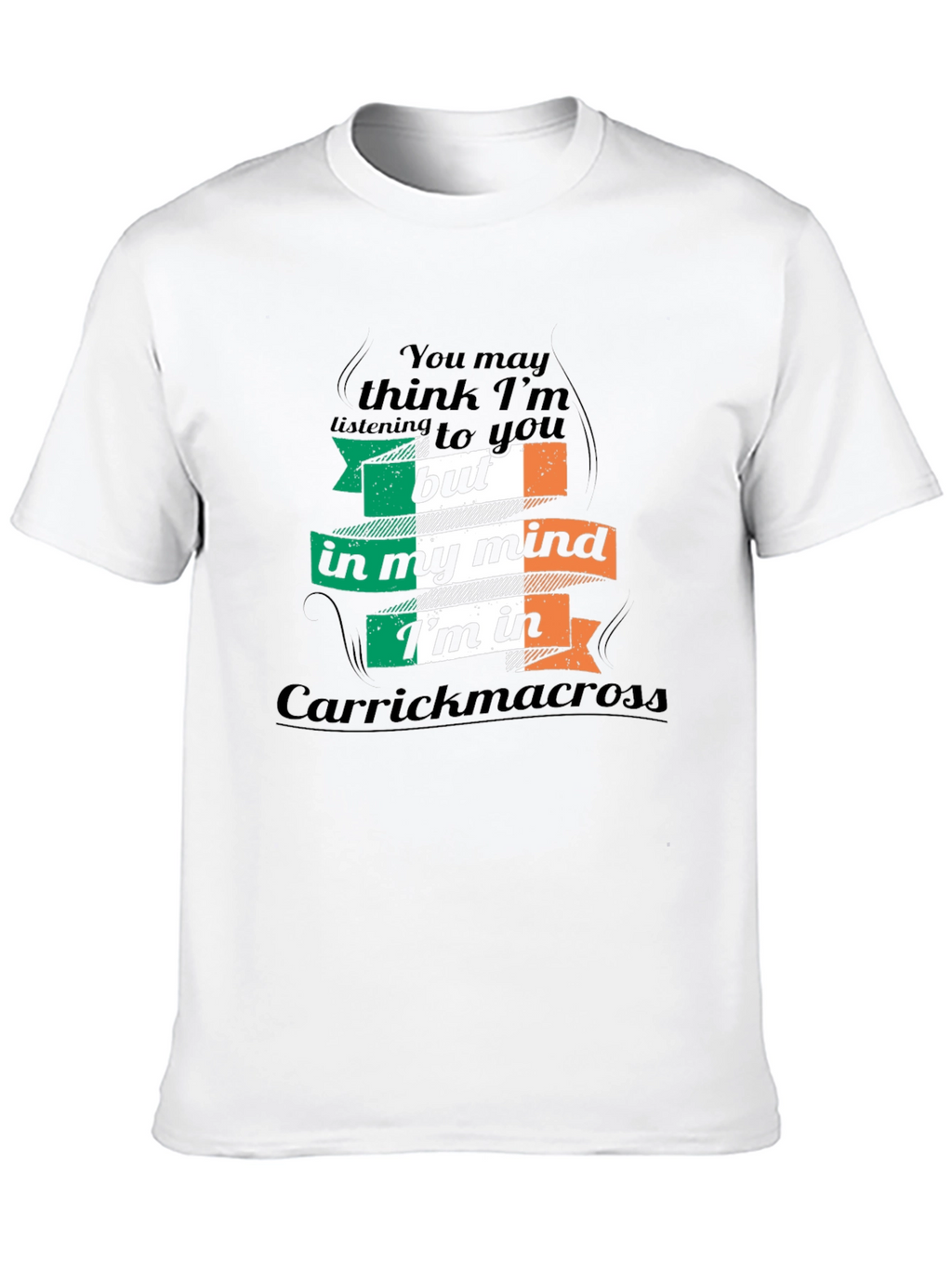 Carrickmacross Ireland Mind T-Shirt