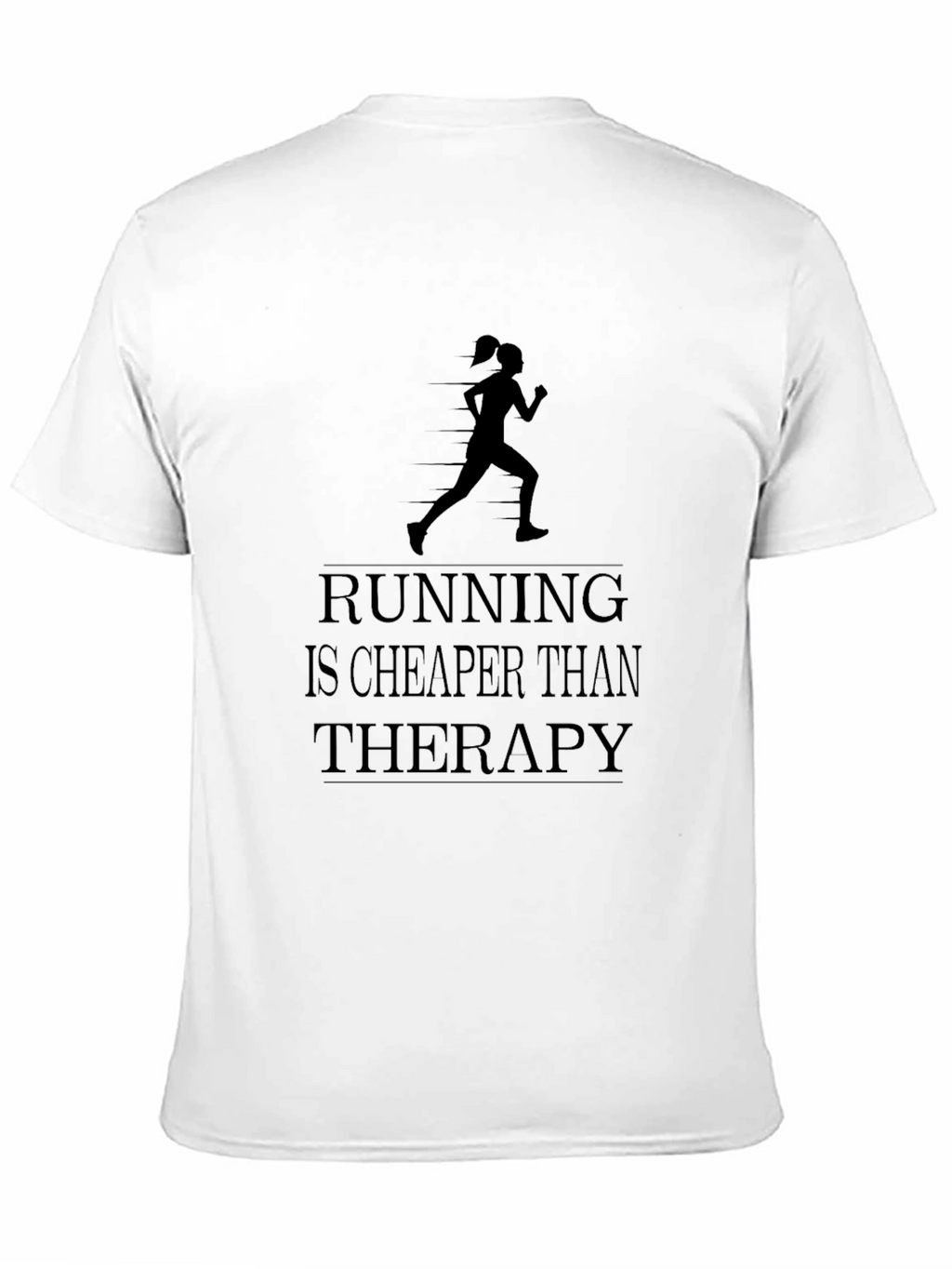 Running Cheaper Than Therapy T-Shirt