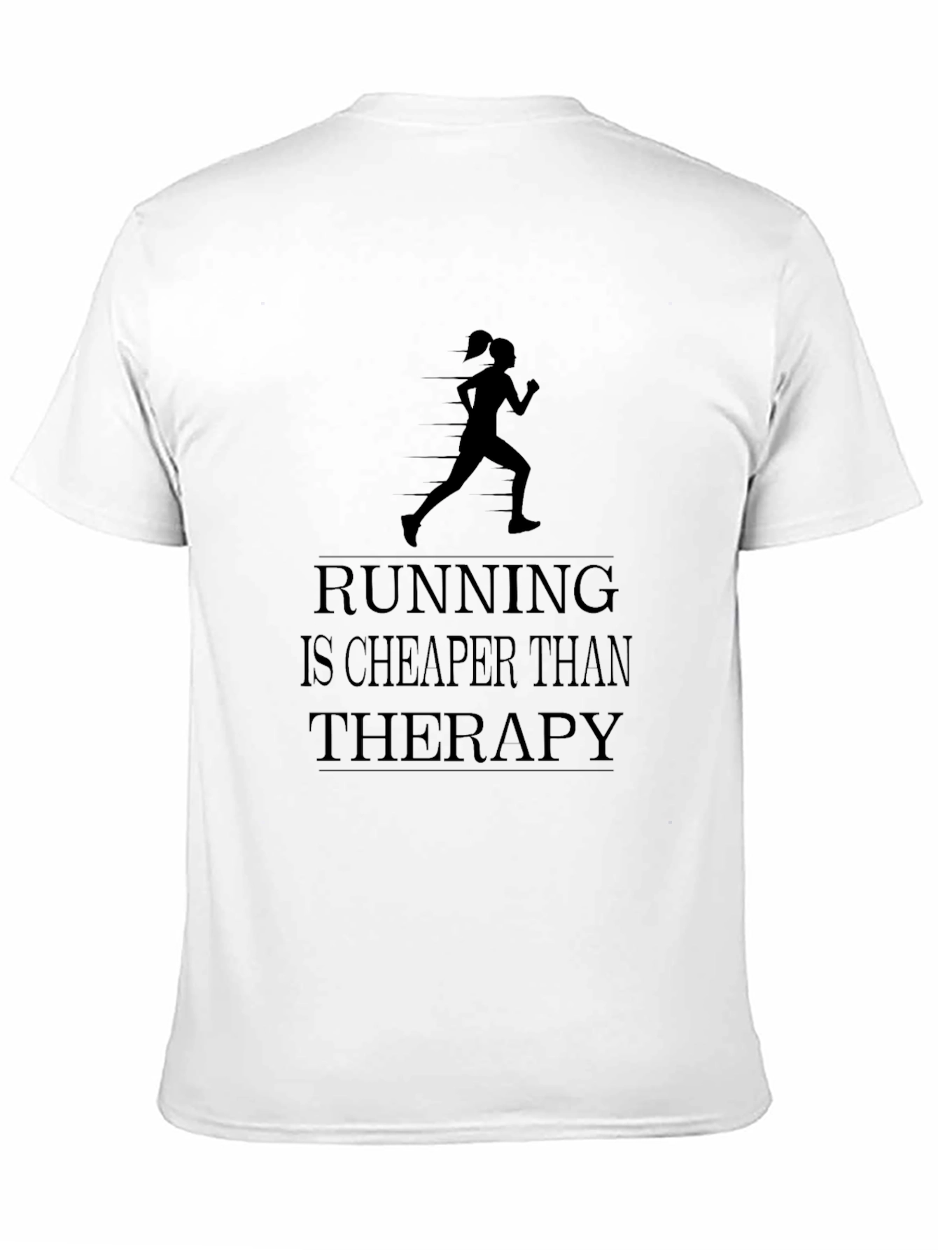 Running Cheaper Than Therapy T-Shirt