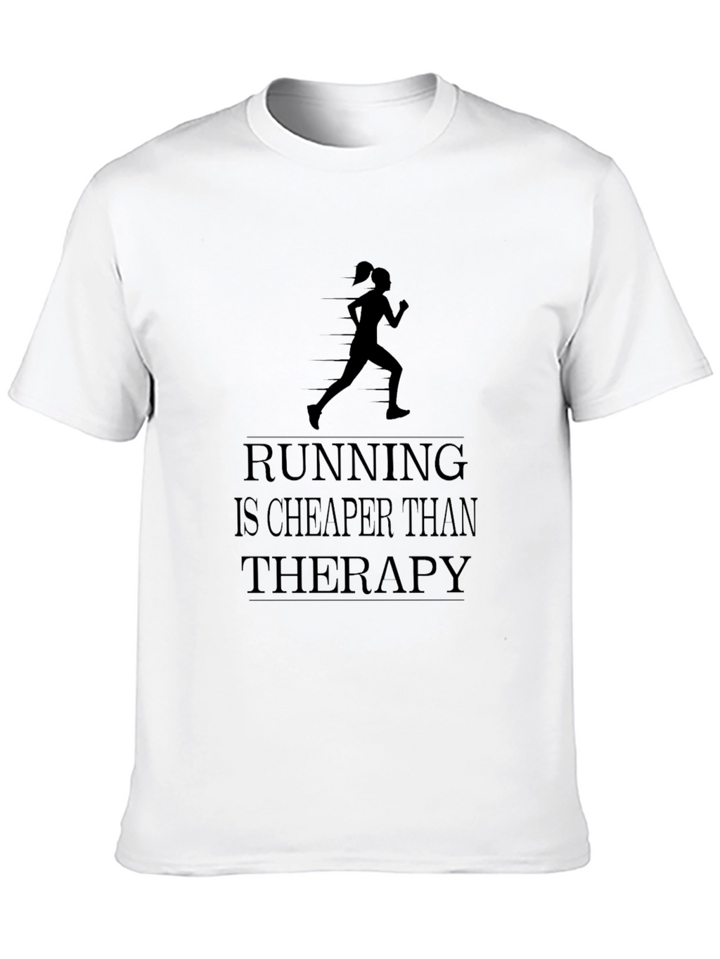 Running Cheaper Than Therapy T-Shirt