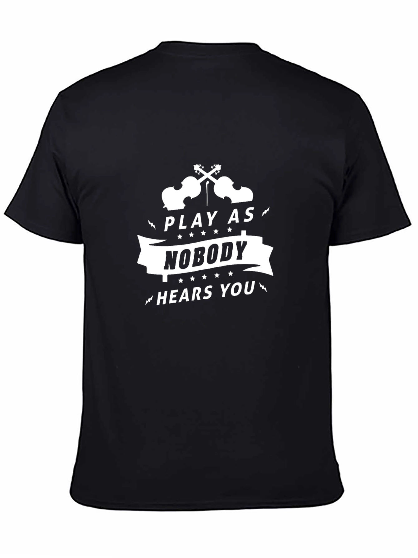 Play As Nobody Hears You Black T-Shirt