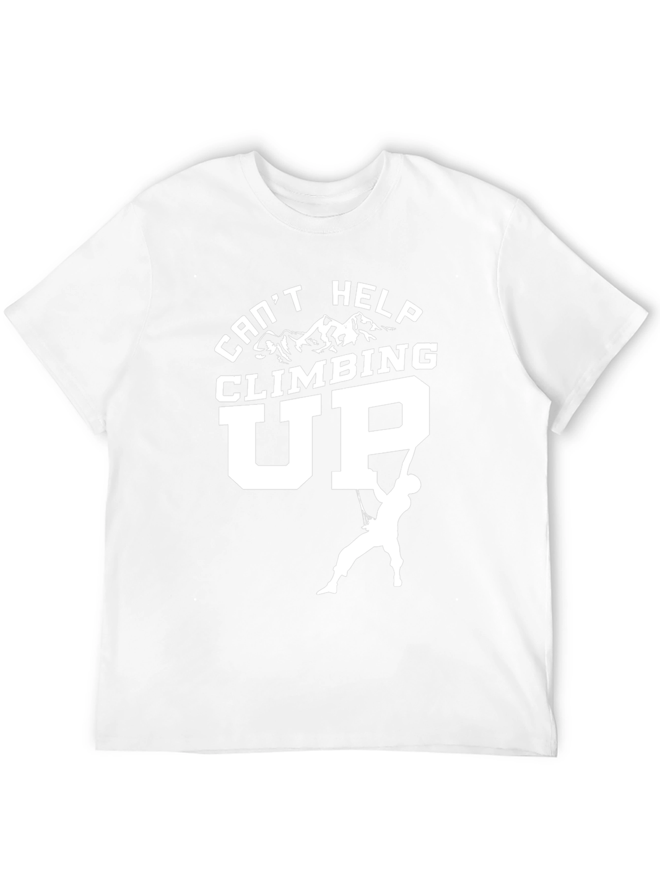 Cant Help Climbing Up T-Shirt