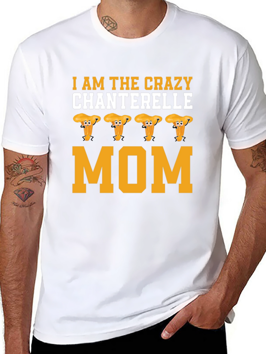 Crazy Chanterelle Mom T-Shirt