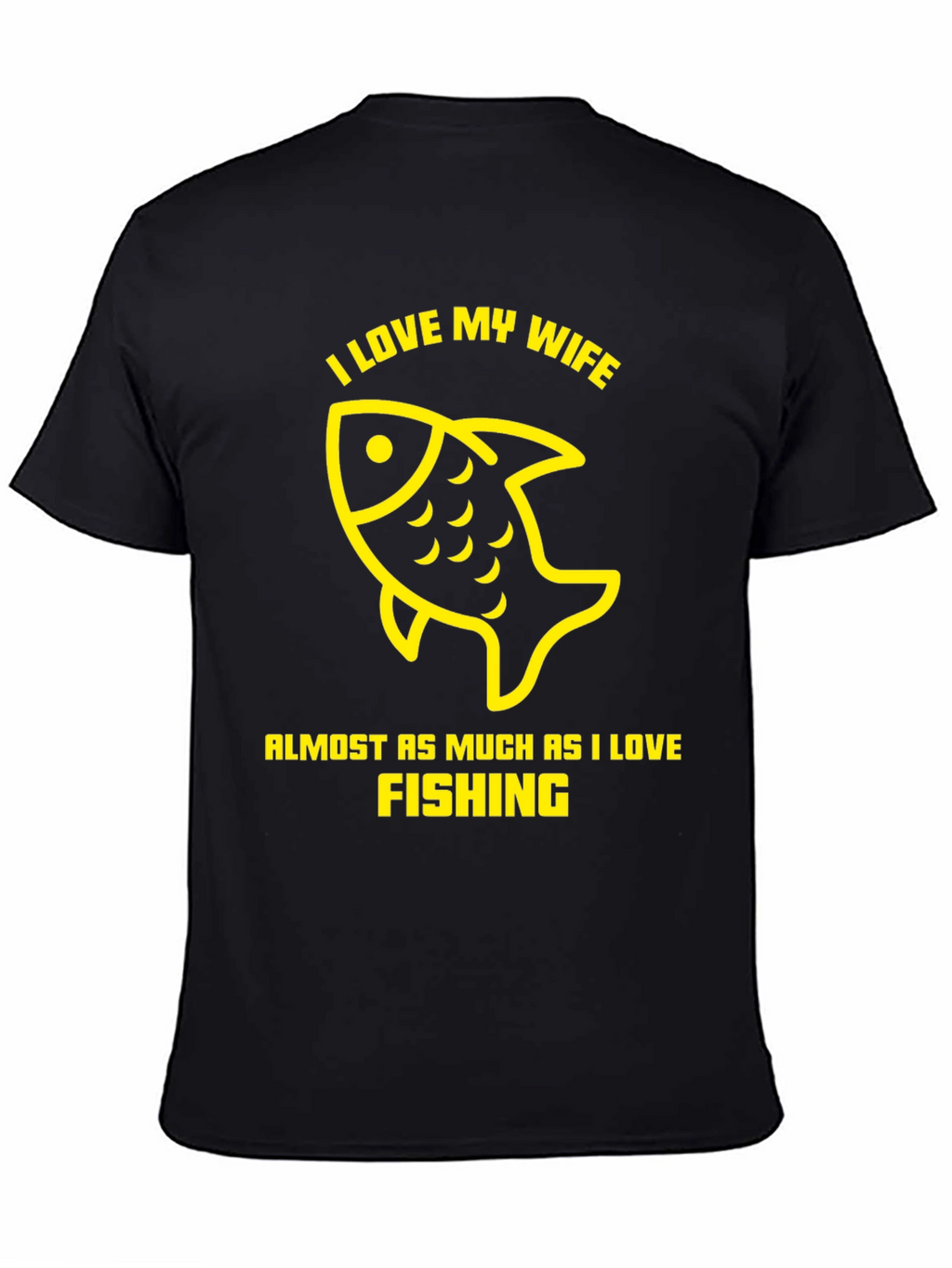 I Love My Wife Fishing T-Shirt