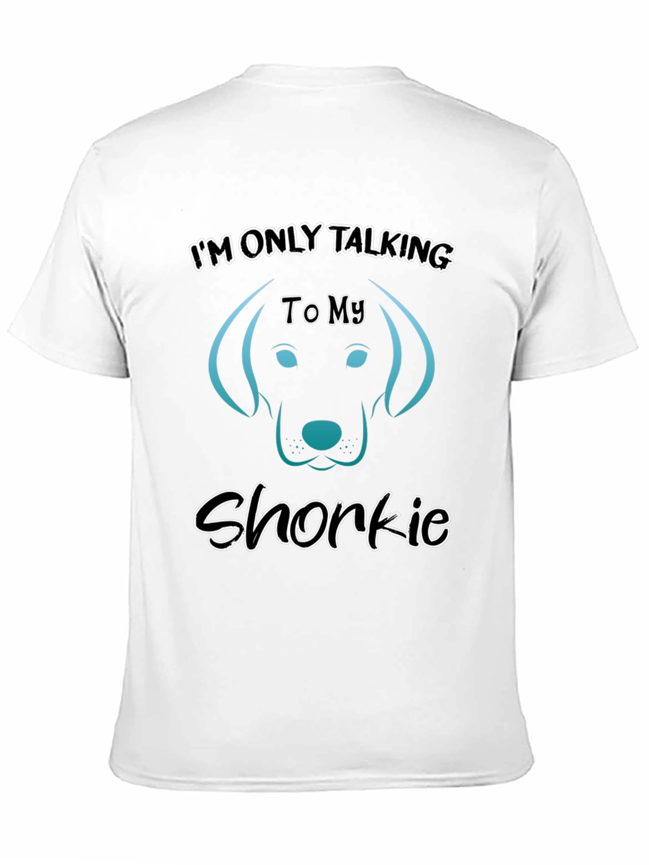 Im Only Talking to My Shorkie T-Shirt