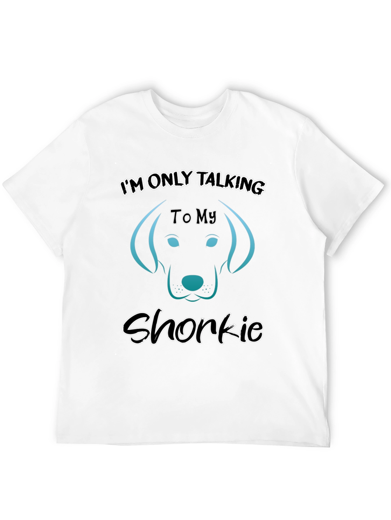 Im Only Talking to My Shorkie T-Shirt
