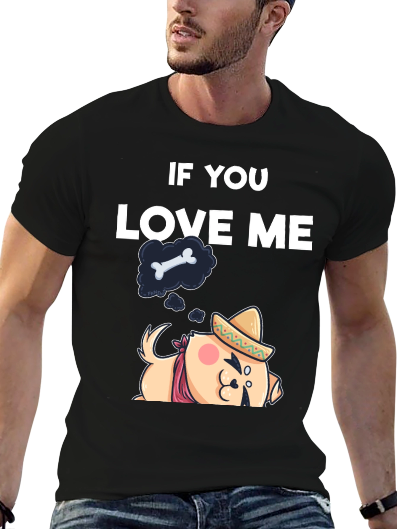 If You Love Me Dog T-Shirt