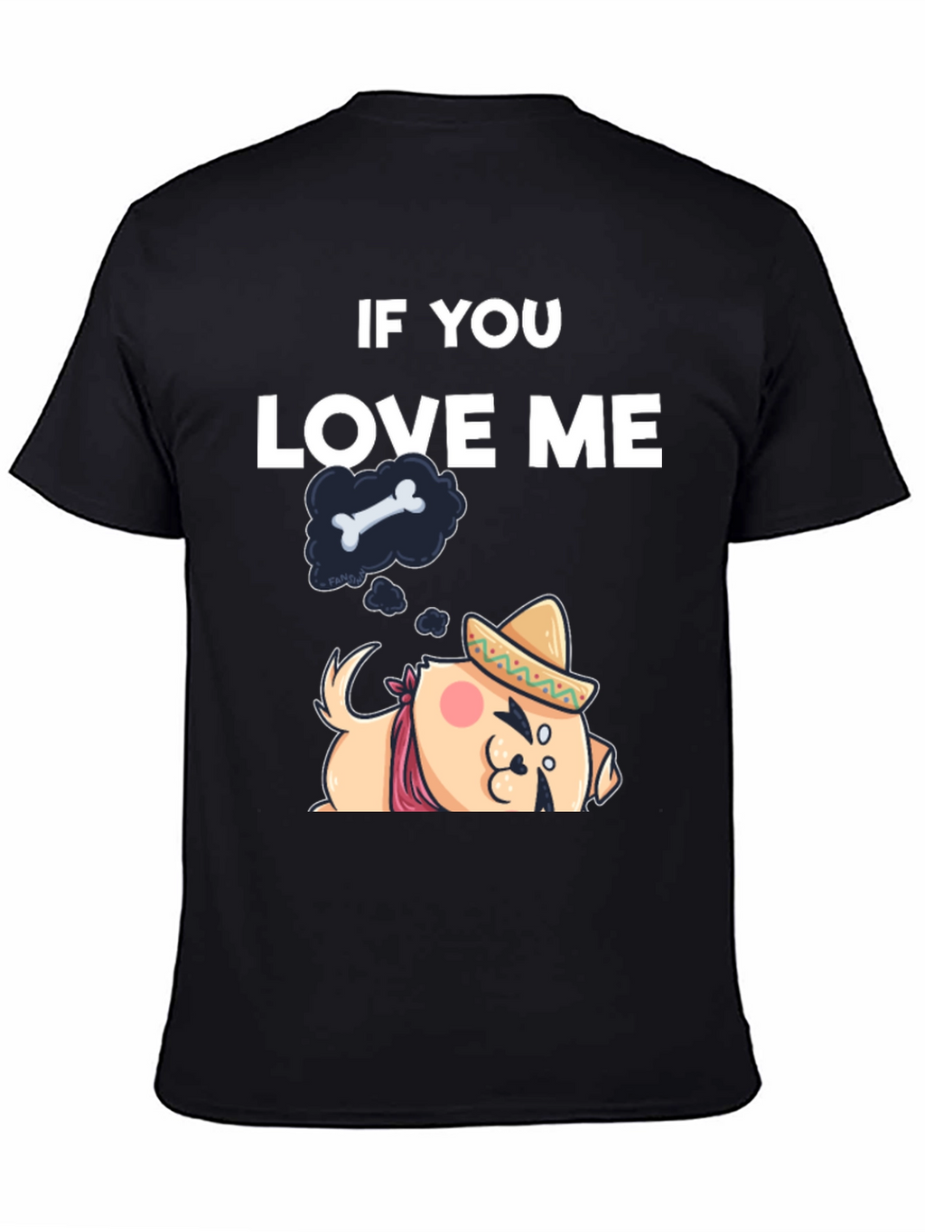 If You Love Me Dog T-Shirt