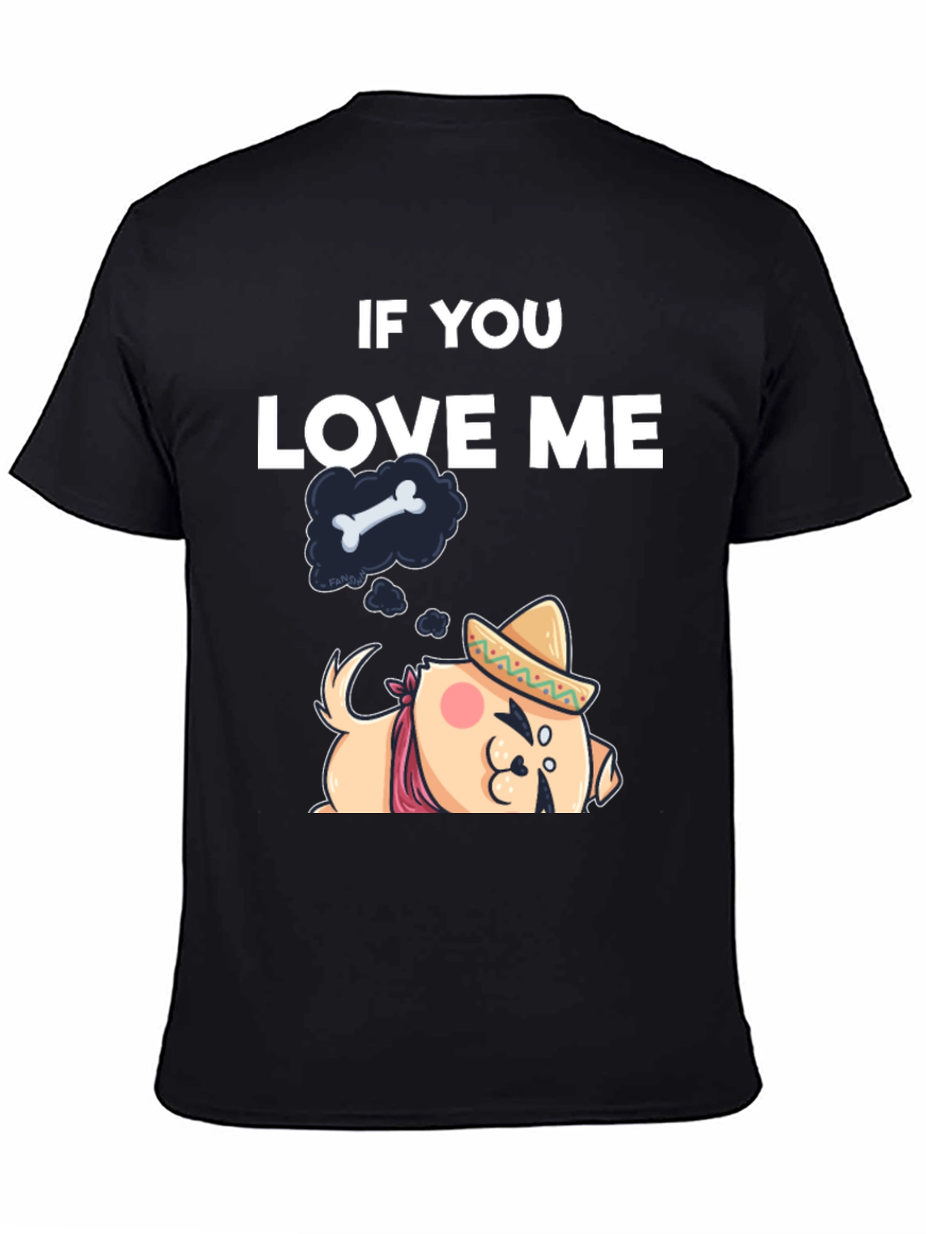 If You Love Me Dog T-Shirt