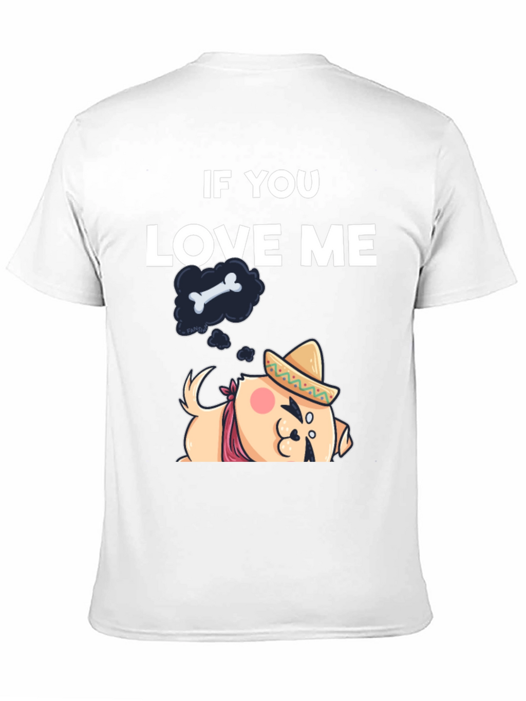 If You Love Me Dog T-Shirt