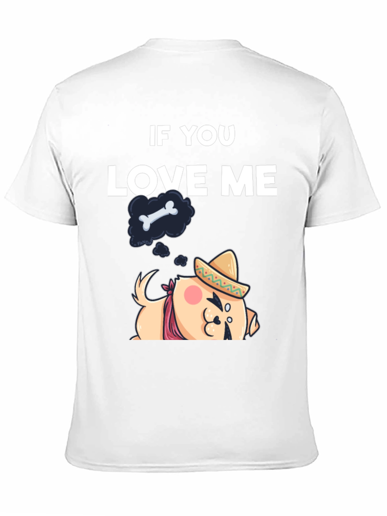 If You Love Me Dog T-Shirt