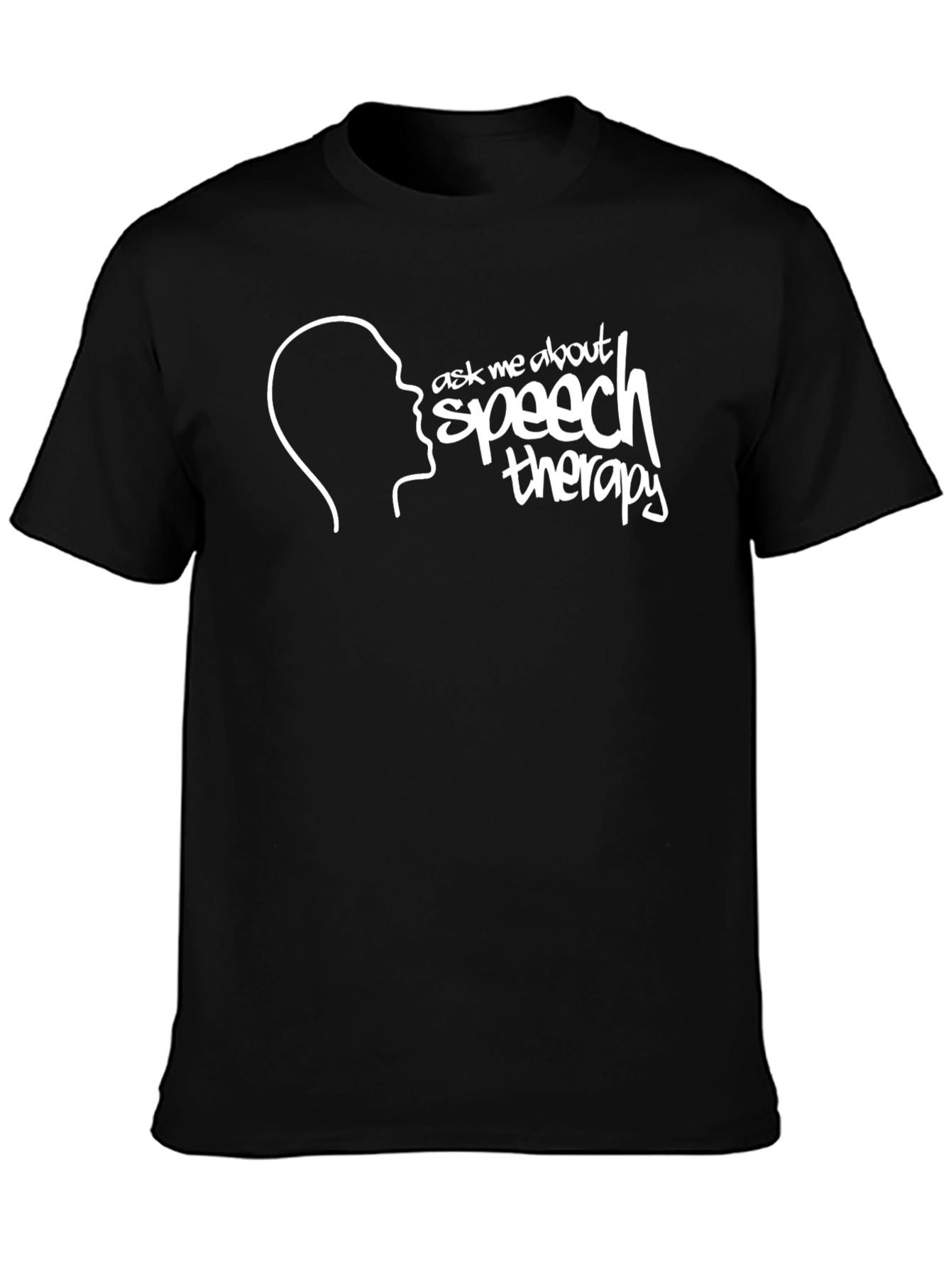 Speech Therapy T-Shirt - Ask Me About It!