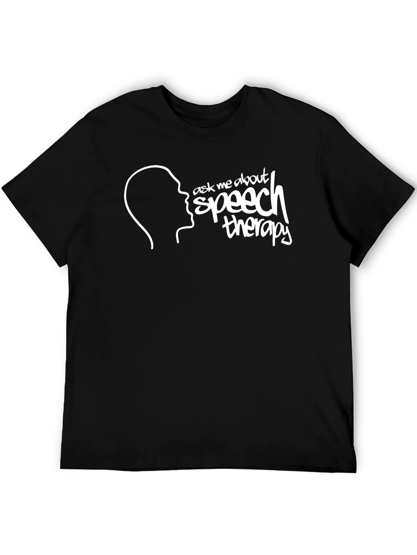 Speech Therapy T-Shirt - Ask Me About It!