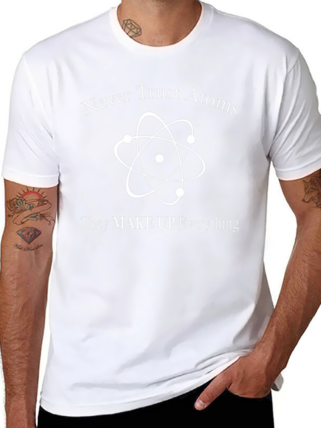 Never Trust Atoms Funny Science T-Shirt