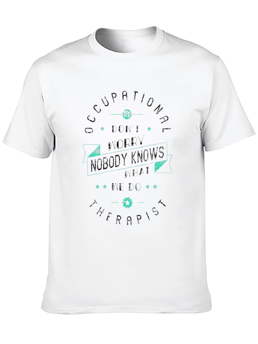 Occupational Therapist Novelty T-Shirt