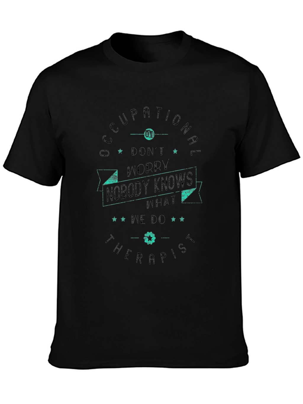 Occupational Therapist Novelty T-Shirt
