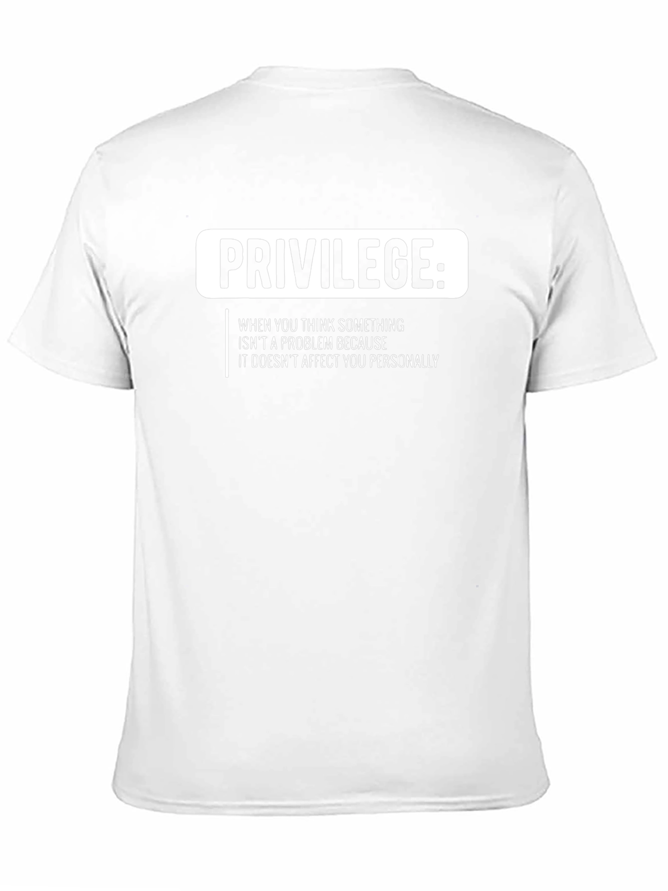 Privilege T-Shirt: Social Justice Statement Tee