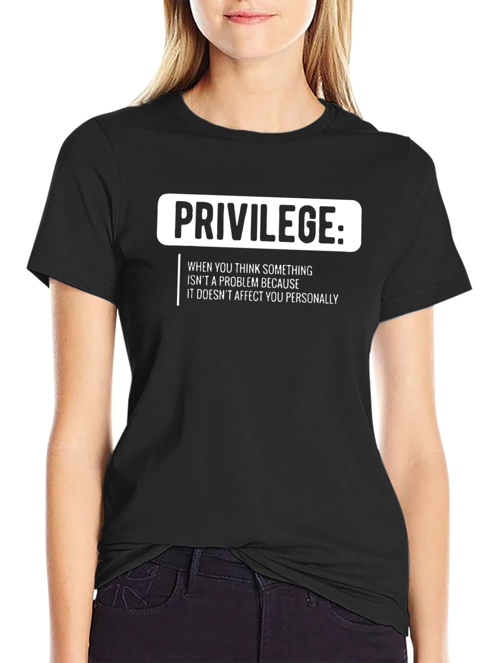 Privilege T-Shirt: Social Justice Statement Tee