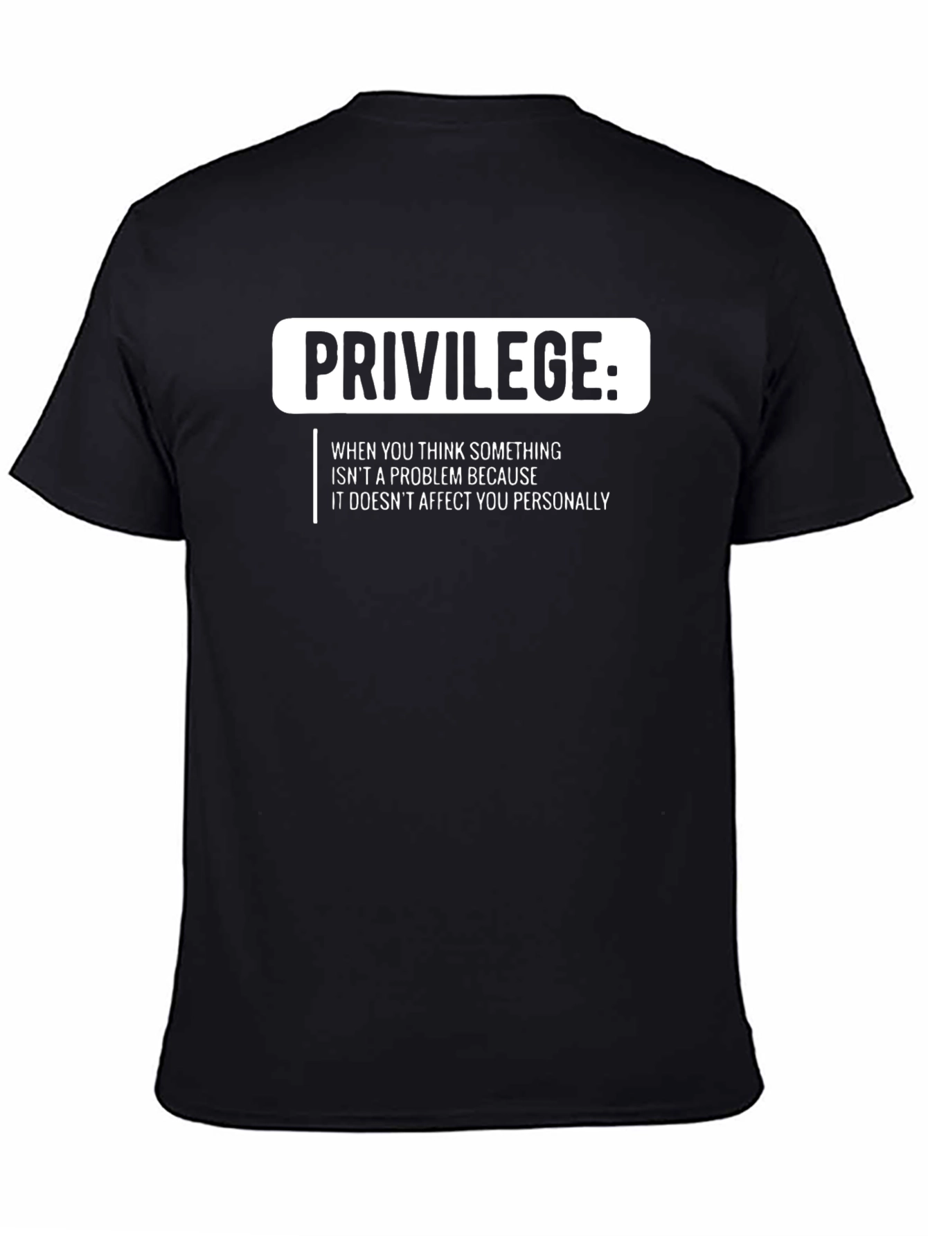 Privilege T-Shirt: Social Justice Statement Tee