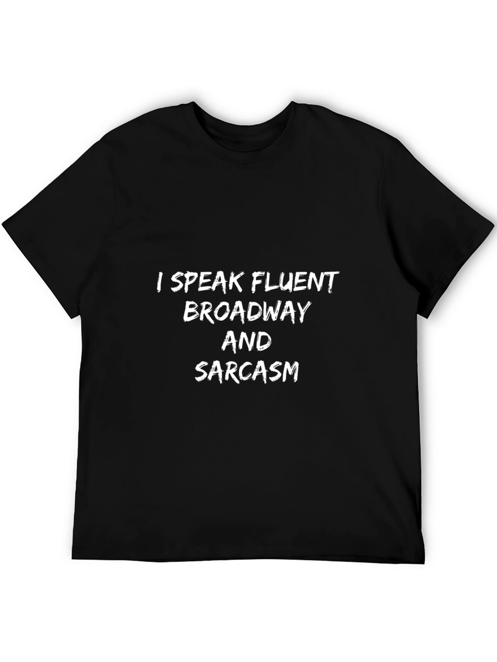 Fluent Broadway & Sarcasm Graphic T-Shirt