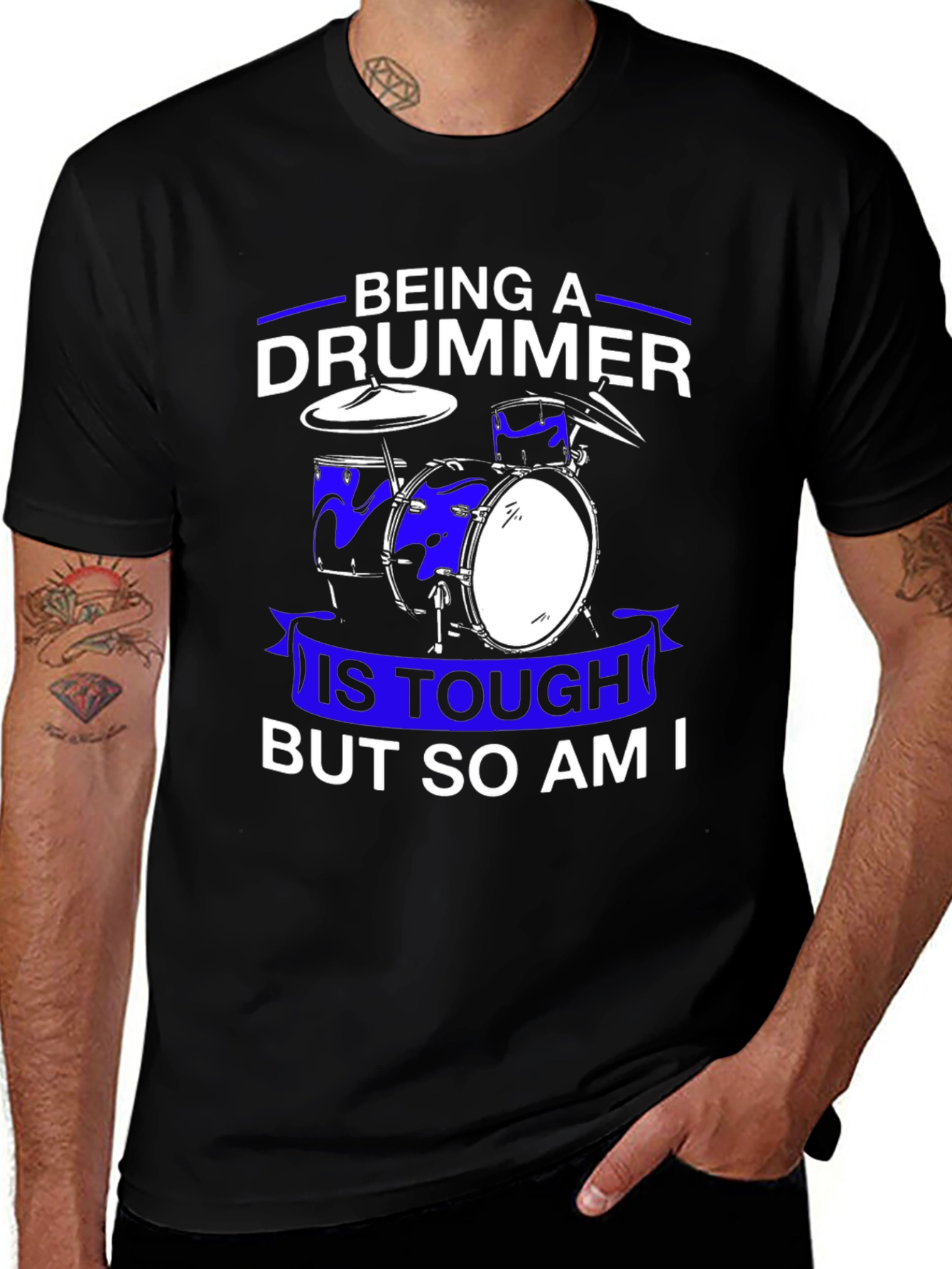 Drummer T-Shirt: Being A Drummer Is Tough