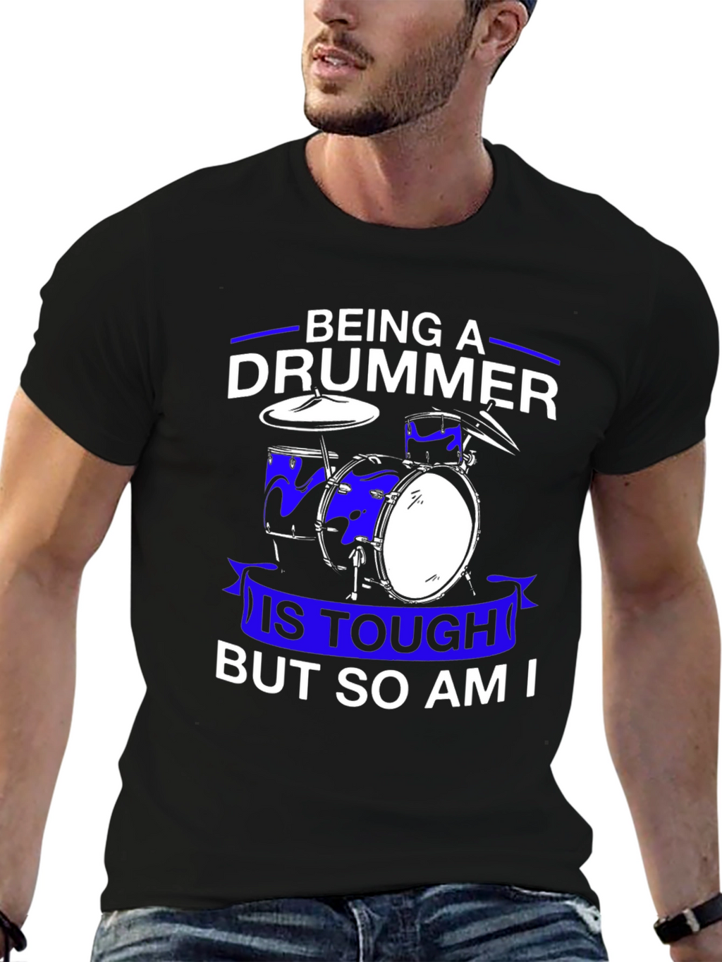 Drummer T-Shirt: Being A Drummer Is Tough