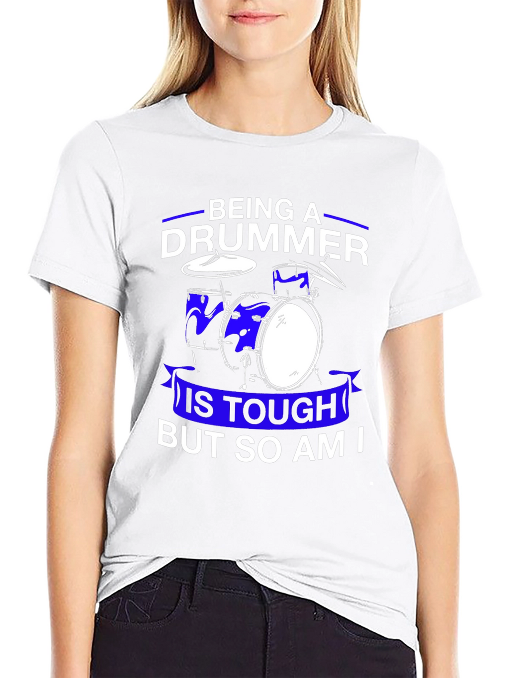 Drummer T-Shirt: Being A Drummer Is Tough