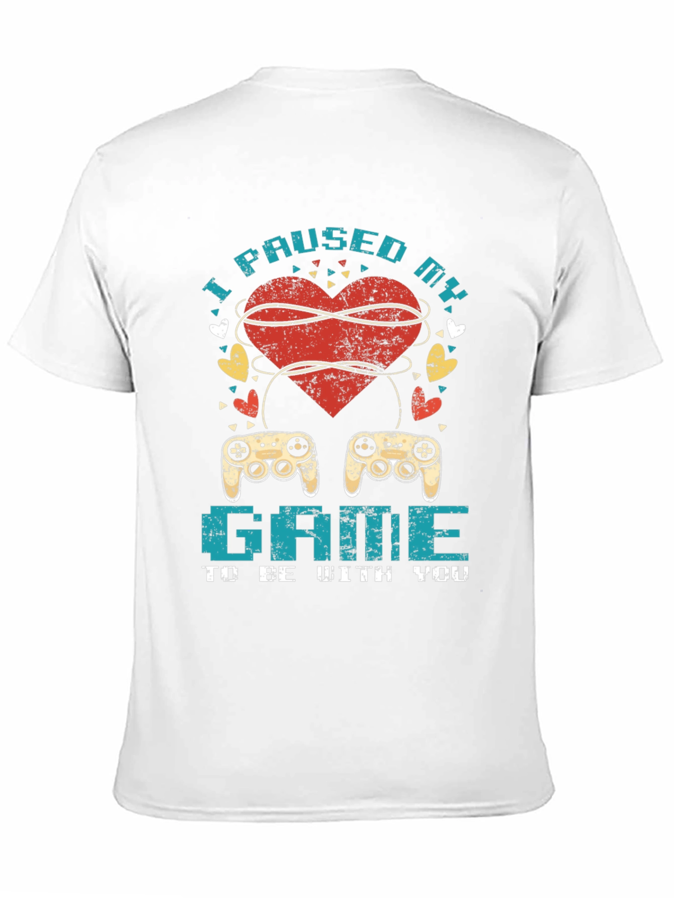 I Paused My Game T-Shirt - Gamer Love