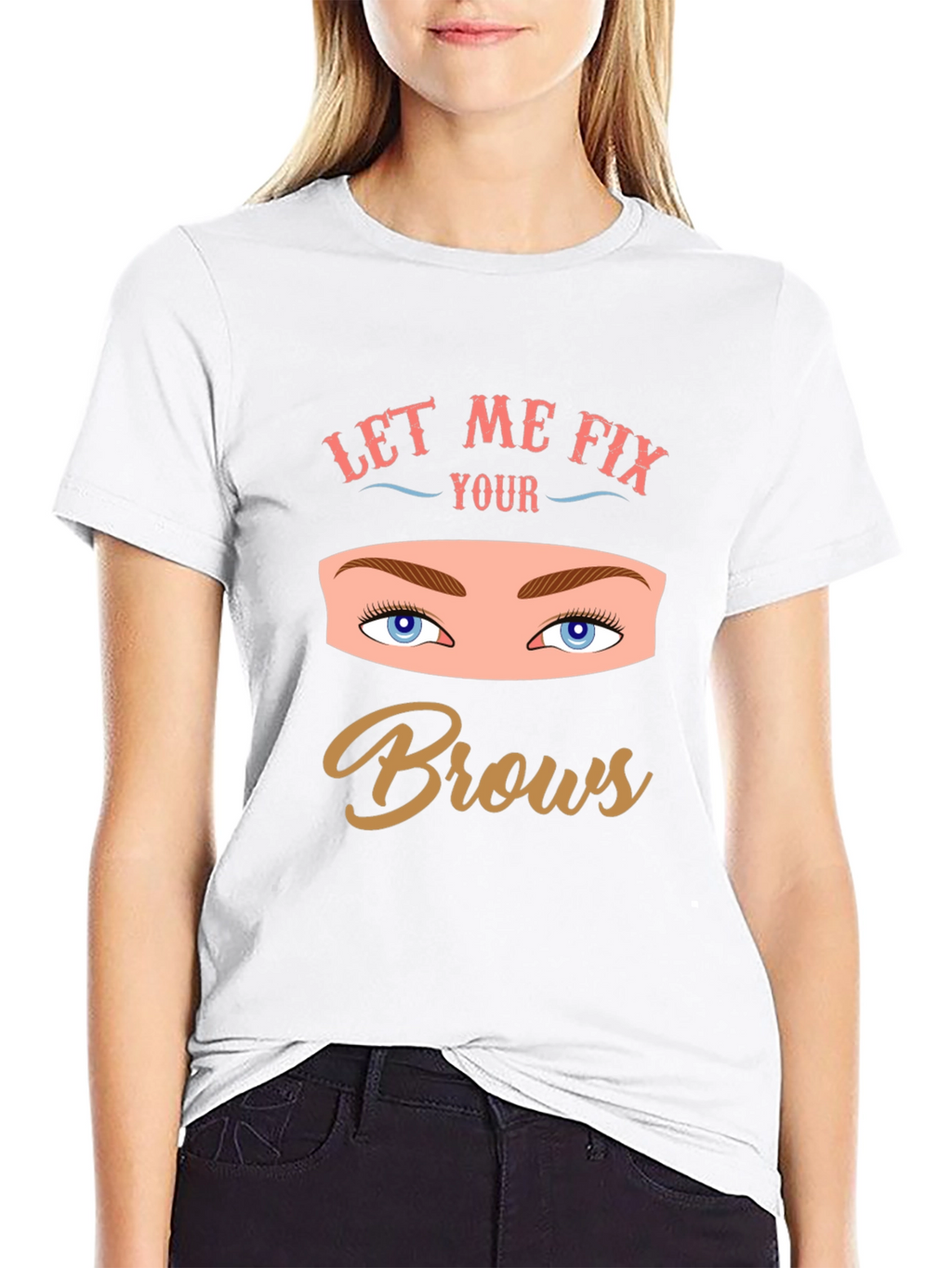 Let Me Fix Your Brows Graphic Tee