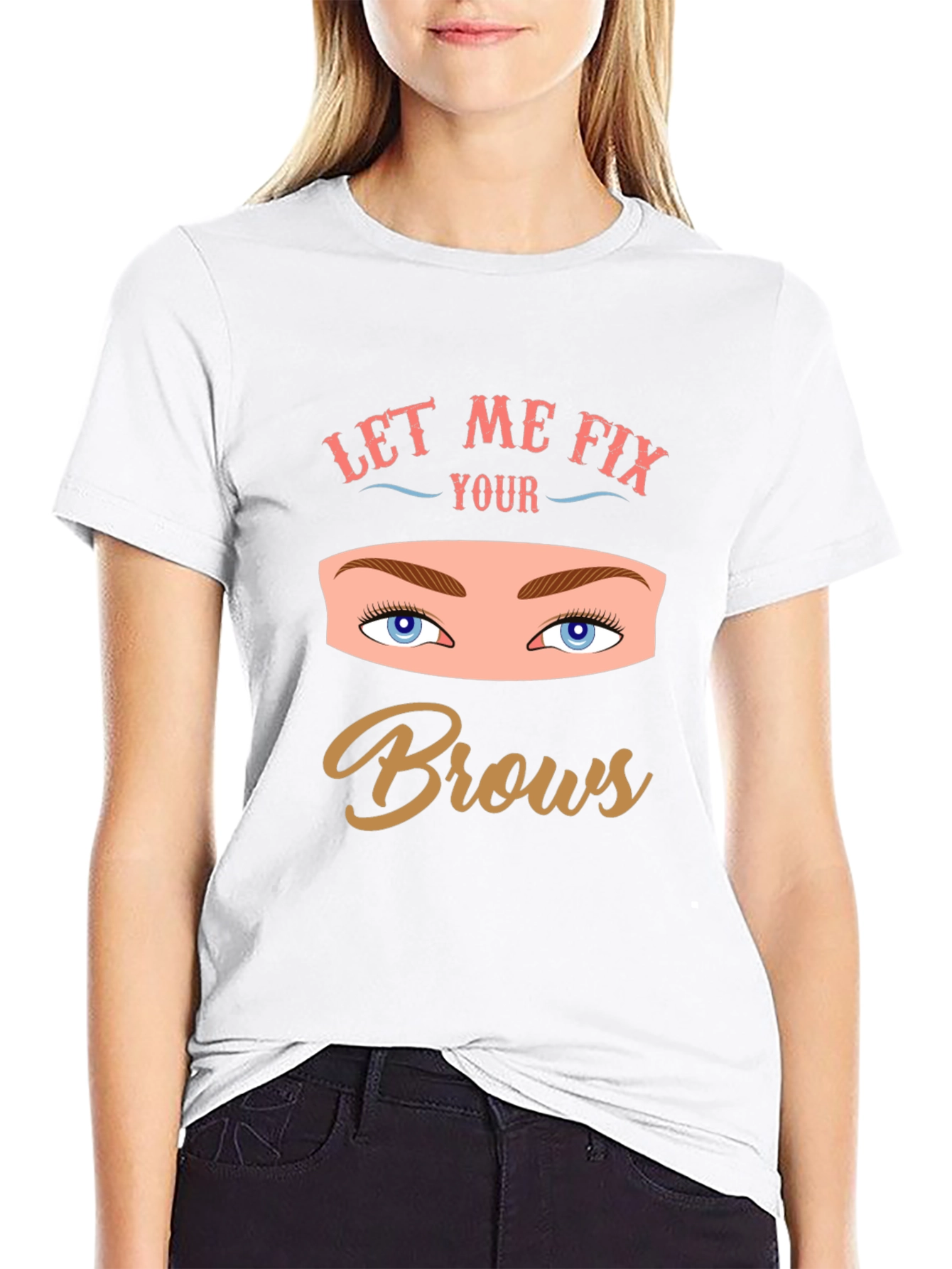 Let Me Fix Your Brows Graphic Tee