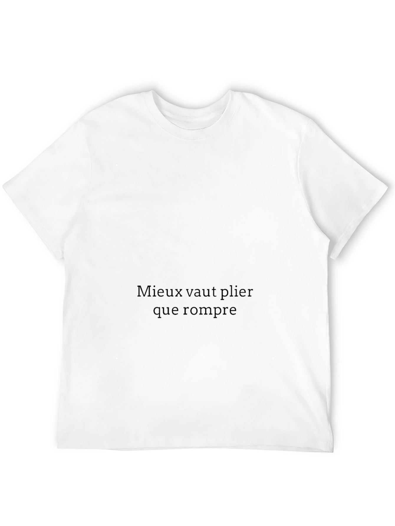 Mieux vaut plier que rompre T-Shirt