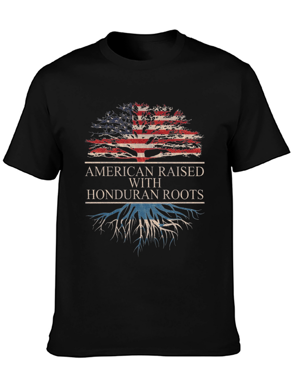 American Raised with Honduran Roots T-Shirt