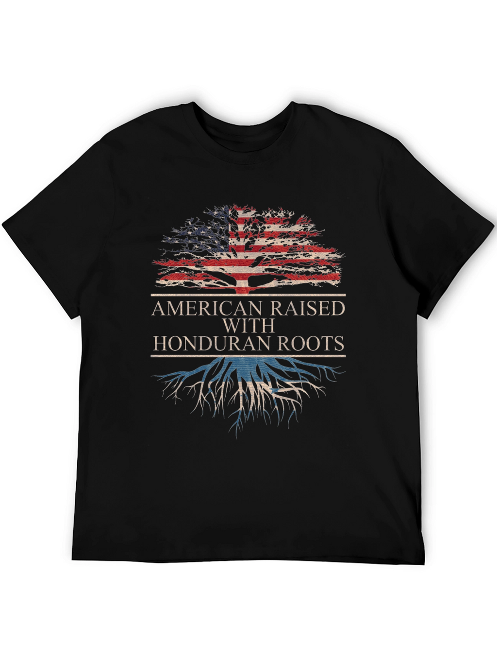 American Raised with Honduran Roots T-Shirt