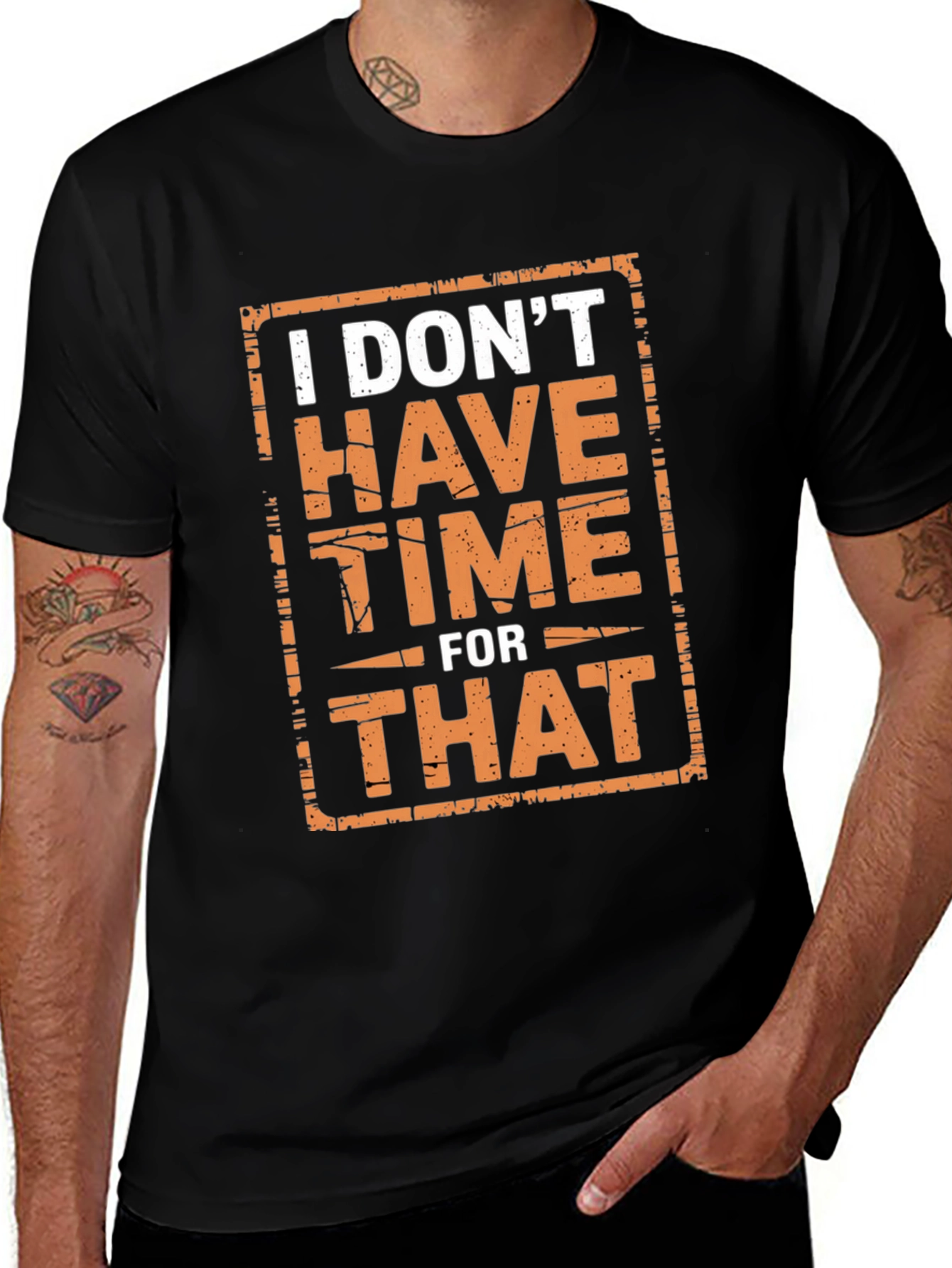 Funny I Dont Have Time For That Graphic T-Shirt