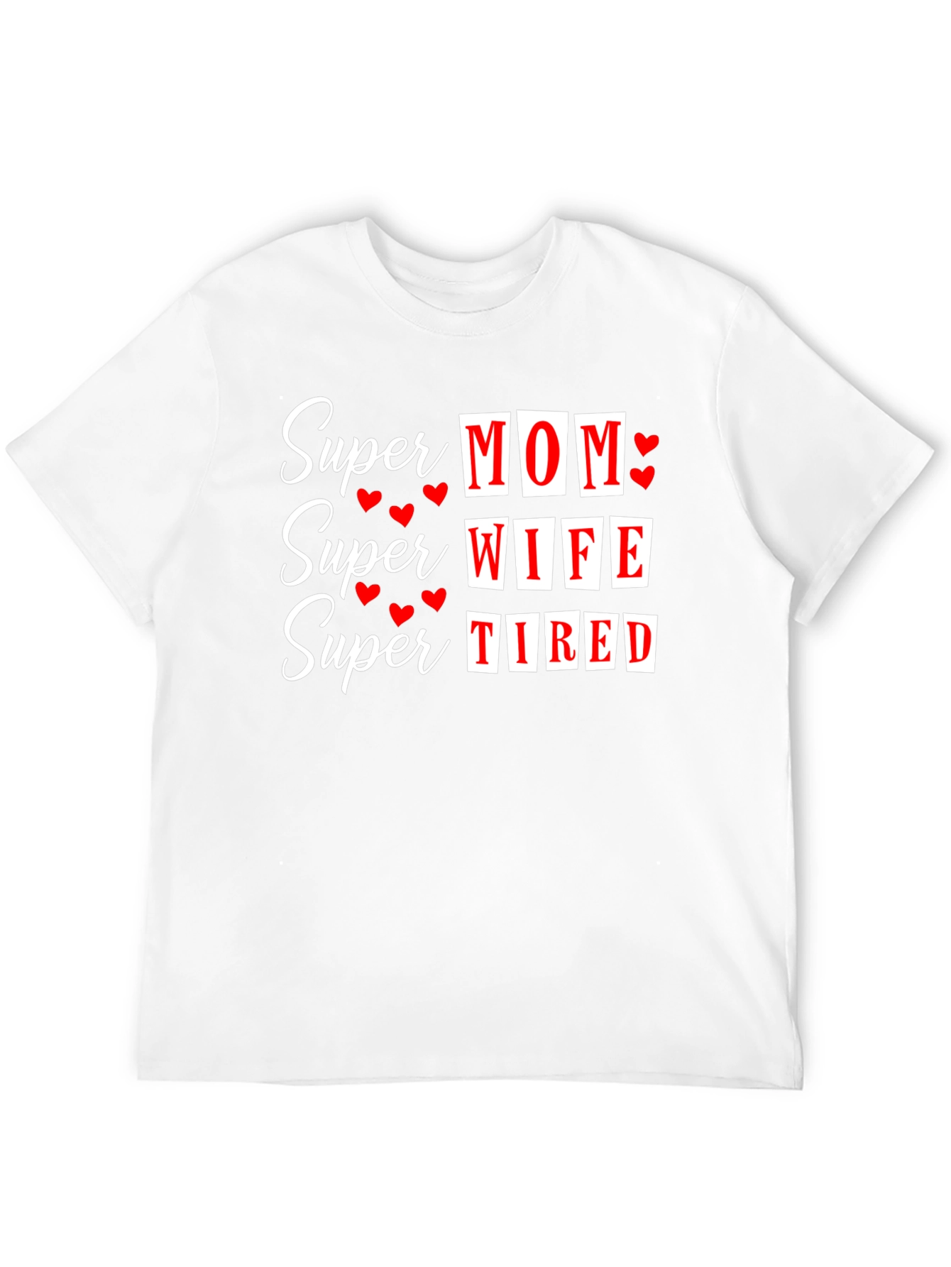 Super Mom Wife Tired Graphic T-Shirt - Black