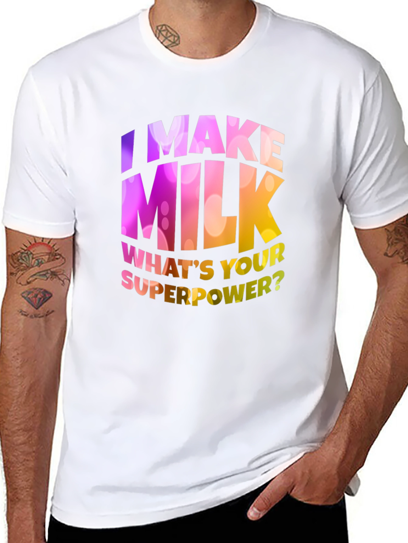 I Make Milk Whats Your Superpower T-Shirt
