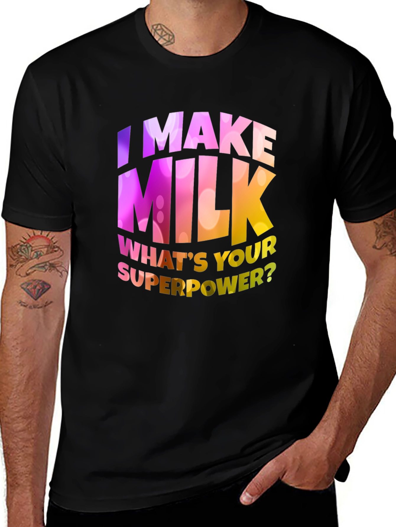 I Make Milk Whats Your Superpower T-Shirt